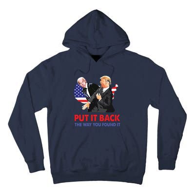 Put It Back The Way You Found It Trump Slap Biden Tall Hoodie