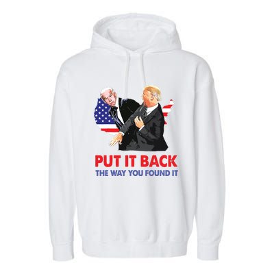 Put It Back The Way You Found It Trump Slap Biden Garment-Dyed Fleece Hoodie