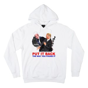 Put It Back The Way You Found It Donald Trump Anti Biden Hoodie