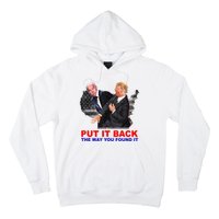 Put It Back The Way You Found It Donald Trump Anti Biden Hoodie