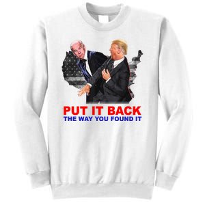 Put It Back The Way You Found It Donald Trump Anti Biden Sweatshirt