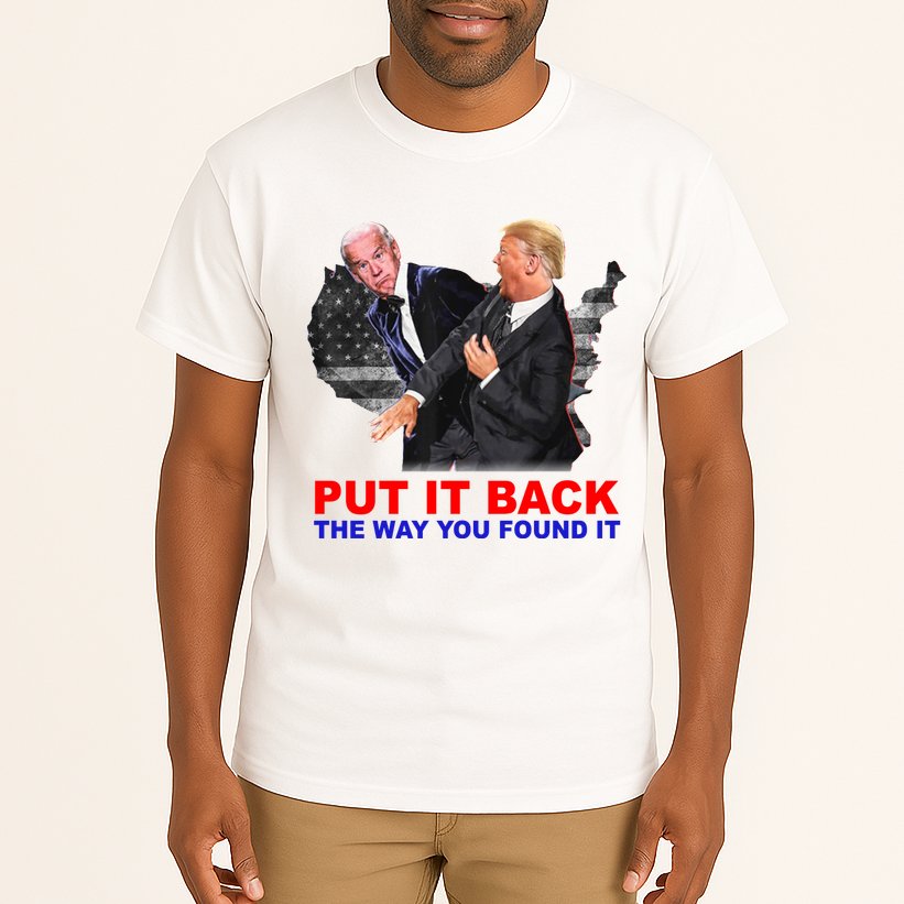 Put It Back The Way You Found It Donald Trump Anti Biden Tall T-Shirt