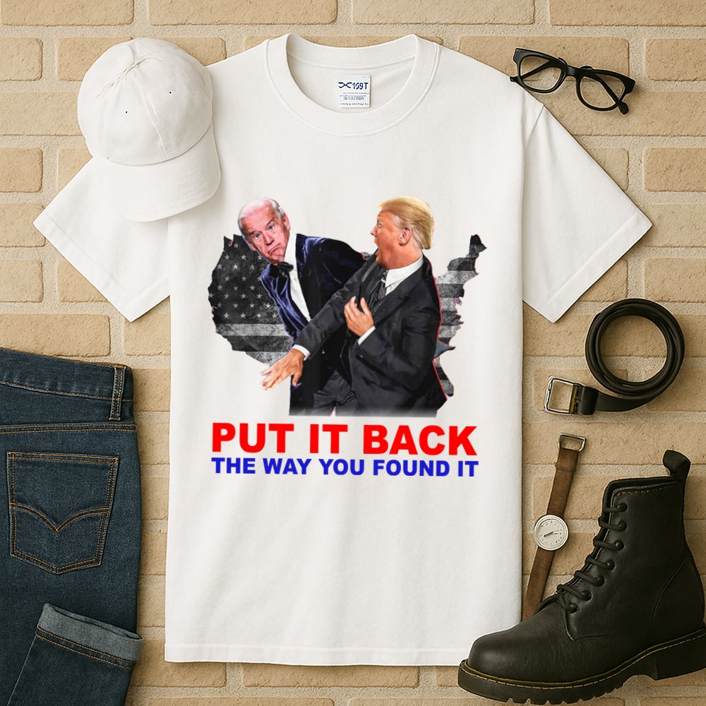 Put It Back The Way You Found It Donald Trump Anti Biden Tall T-Shirt