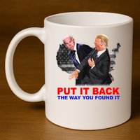 Put It Back The Way You Found It Donald Trump Anti Biden 11oz C Handle Ceramic Mug