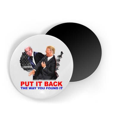 Put It Back The Way You Found It Donald Trump Anti Biden Magnet