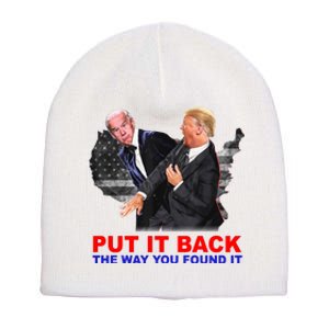 Put It Back The Way You Found It Donald Trump Anti Biden Short Acrylic Beanie