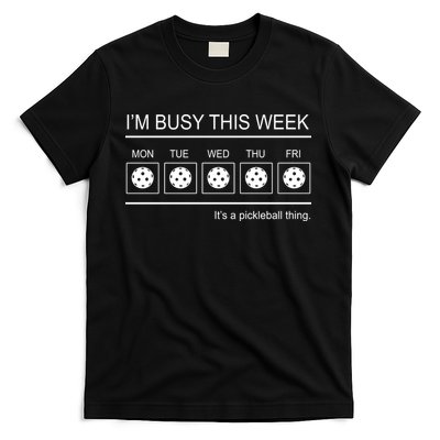 Pickleball I'm Busy This Week T-Shirt