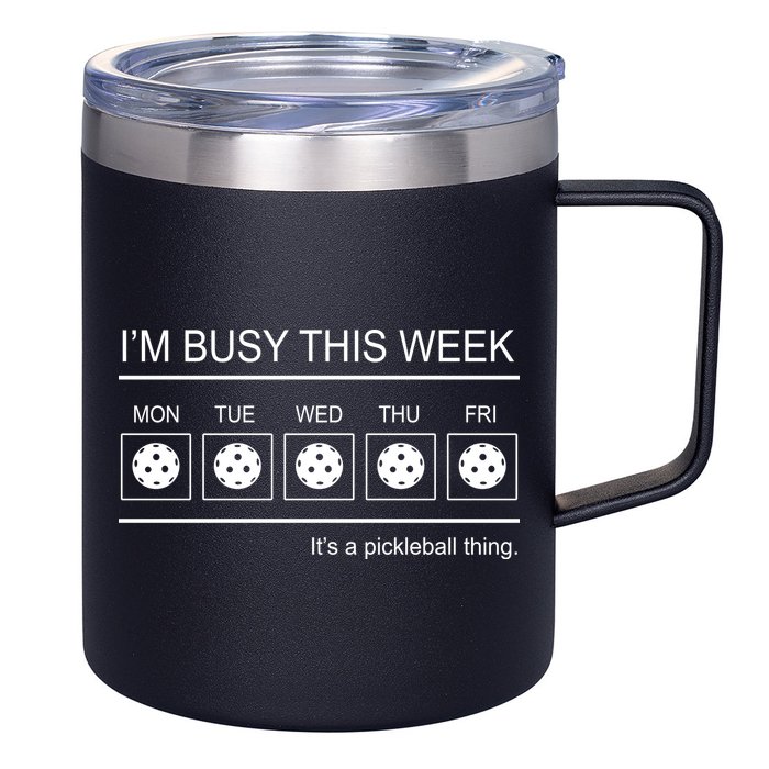 Pickleball I'm Busy This Week 12oz Stainless Steel Coffee Mug