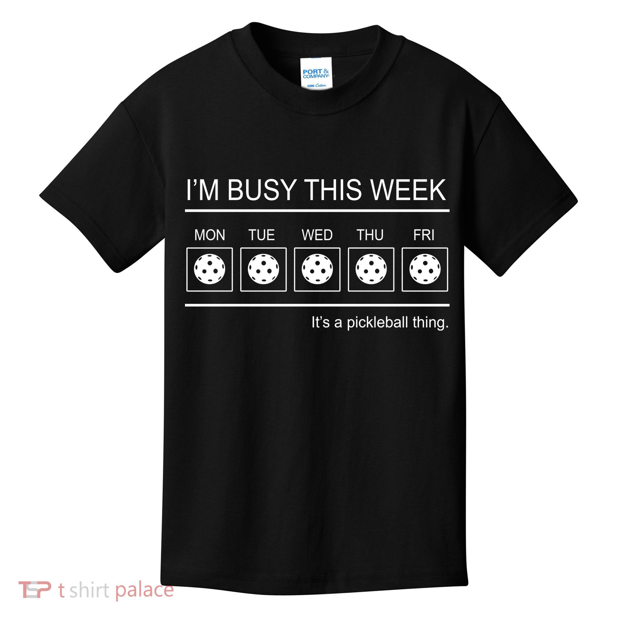 Pickleball I'm Busy This Week Kids T-Shirt