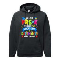 Prek Its Been Fun Look Out Kindergarten Here I Come Preschool Graduation Gift Performance Fleece Hoodie