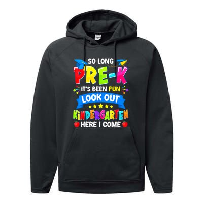 Prek Its Been Fun Look Out Kindergarten Here I Come Preschool Graduation Gift Performance Fleece Hoodie