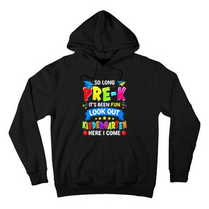 Prek Its Been Fun Look Out Kindergarten Here I Come Preschool Graduation Gift Hoodie