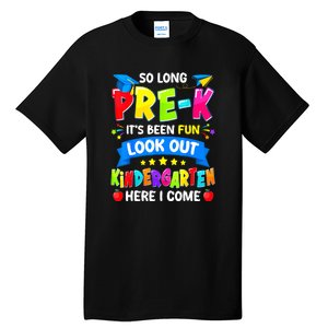 Prek Its Been Fun Look Out Kindergarten Here I Come Preschool Graduation Gift Tall T-Shirt