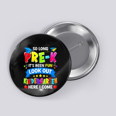 Prek Its Been Fun Look Out Kindergarten Here I Come Preschool Graduation Gift Button