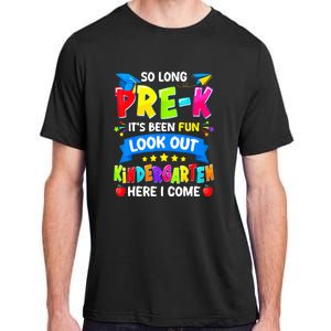 Prek Its Been Fun Look Out Kindergarten Here I Come Preschool Graduation Gift Adult ChromaSoft Performance T-Shirt