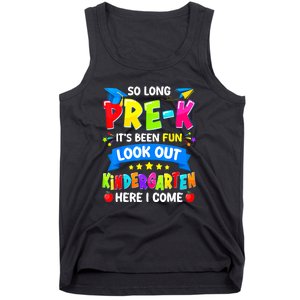 Prek Its Been Fun Look Out Kindergarten Here I Come Preschool Graduation Gift Tank Top