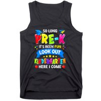 Prek Its Been Fun Look Out Kindergarten Here I Come Preschool Graduation Gift Tank Top