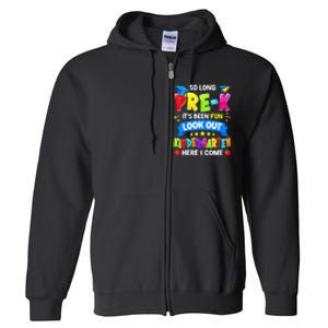 Prek Its Been Fun Look Out Kindergarten Here I Come Preschool Graduation Gift Full Zip Hoodie