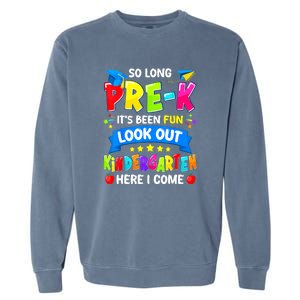 Prek Its Been Fun Look Out Kindergarten Here I Come Preschool Graduation Gift Garment-Dyed Sweatshirt