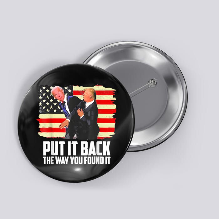 Put It Back The Way You Found It Funny Trump Slap Biden Button