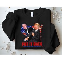 Put It Back The Way You Found It Funny Trump Slap Anti Biden Sweatshirt