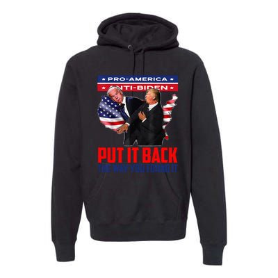 Put It Back The Way You Found It Funny Trump Slap Anti Biden Premium Hoodie