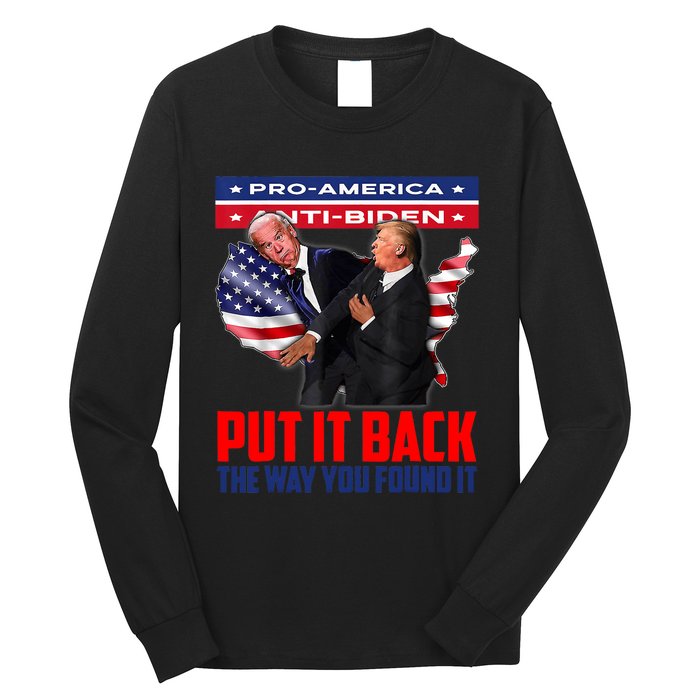 Put It Back The Way You Found It Funny Trump Slap Anti Biden Long Sleeve Shirt