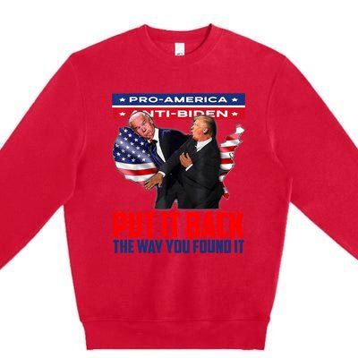 Put It Back The Way You Found It Funny Trump Slap Anti Biden Premium Crewneck Sweatshirt