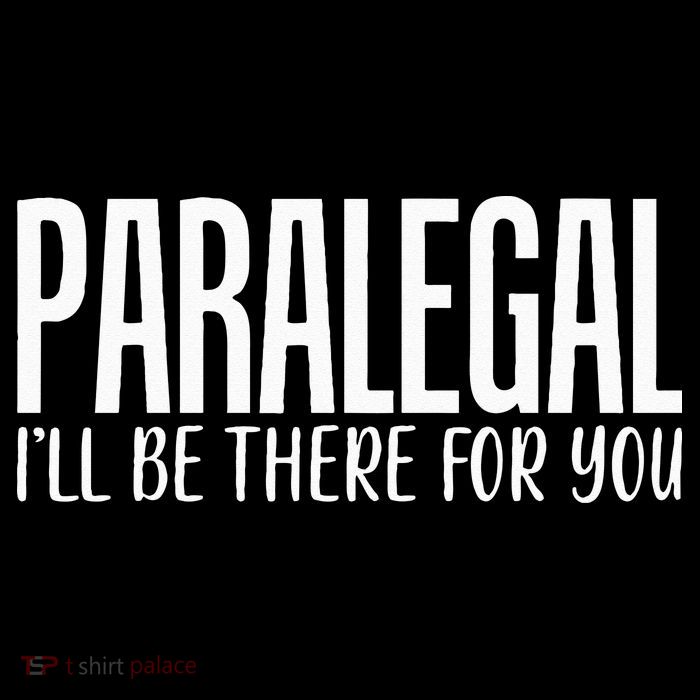 Paralegal I'll Be There For You Humor Joke Tee for Lawyers Button