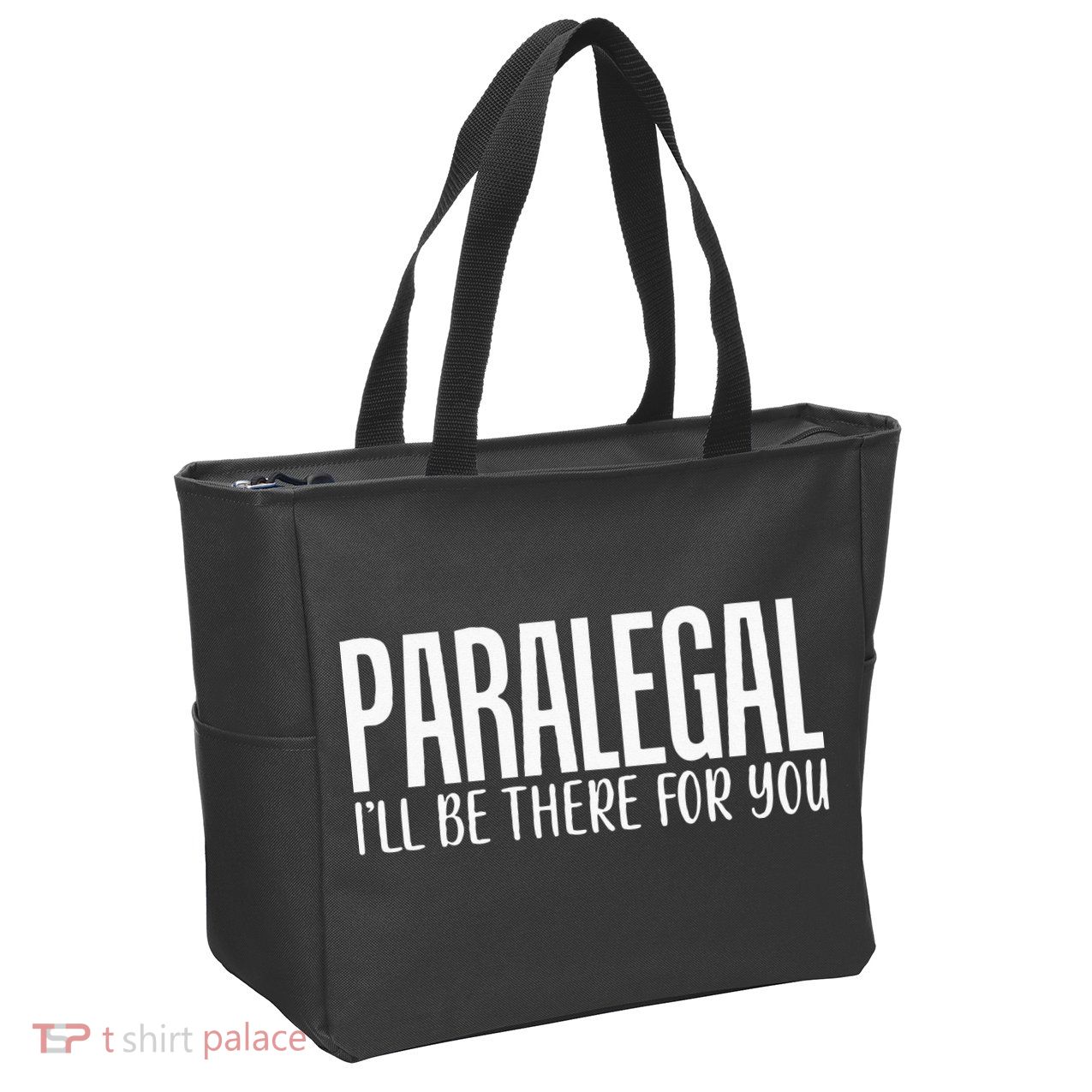 Paralegal I'll Be There For You Humor Joke Tee for Lawyers Zip Tote Bag