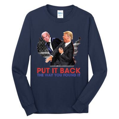 Put It Back The Way You Found It Funny Trump Slap Anti Biden Tall Long Sleeve T-Shirt