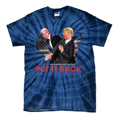 Put It Back The Way You Found It Funny Trump Slap Anti Biden Tie-Dye T-Shirt