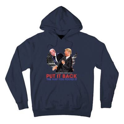 Put It Back The Way You Found It Funny Trump Slap Anti Biden Tall Hoodie