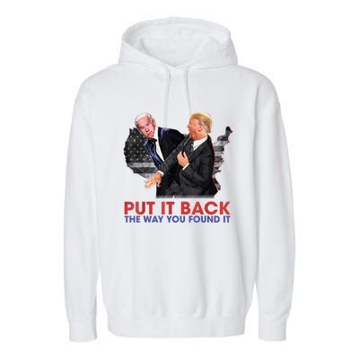 Put It Back The Way You Found It Funny Trump Slap Anti Biden Garment-Dyed Fleece Hoodie