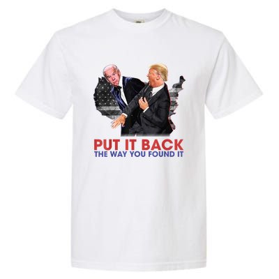 Put It Back The Way You Found It Funny Trump Slap Anti Biden Garment-Dyed Heavyweight T-Shirt