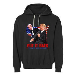 Put It Back The Way You Found It Funny Trump Slap Anti Biden Garment-Dyed Fleece Hoodie