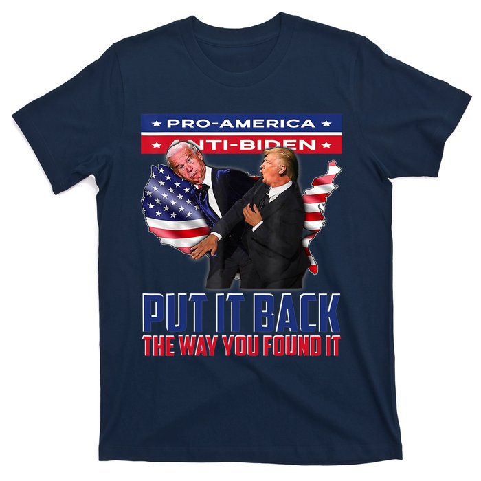 Put It Back The Way You Found It Funny Trump Slap Anti Biden T-Shirt