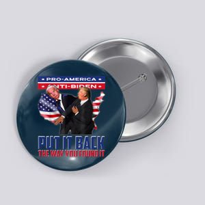 Put It Back The Way You Found It Funny Trump Slap Anti Biden Button