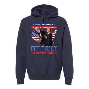 Put It Back The Way You Found It Funny Trump Slap Anti Biden Premium Hoodie