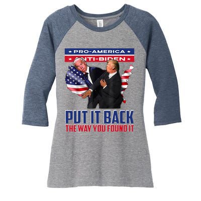 Put It Back The Way You Found It Funny Trump Slap Anti Biden Women's Tri-Blend 3/4-Sleeve Raglan Shirt