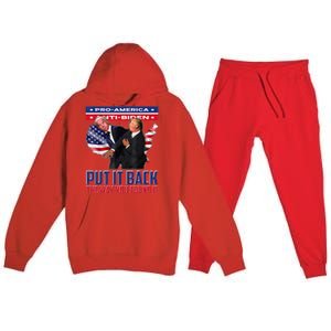 Put It Back The Way You Found It Funny Trump Slap Anti Biden Premium Hooded Sweatsuit Set