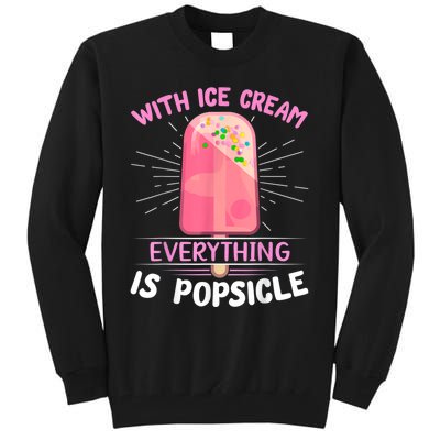 Popsicle Ice Cream Pun For An Ice Cream Lover Tall Sweatshirt