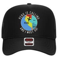 Peru Is Calling And I Must Go Peru Map High Crown Mesh Back Trucker Hat