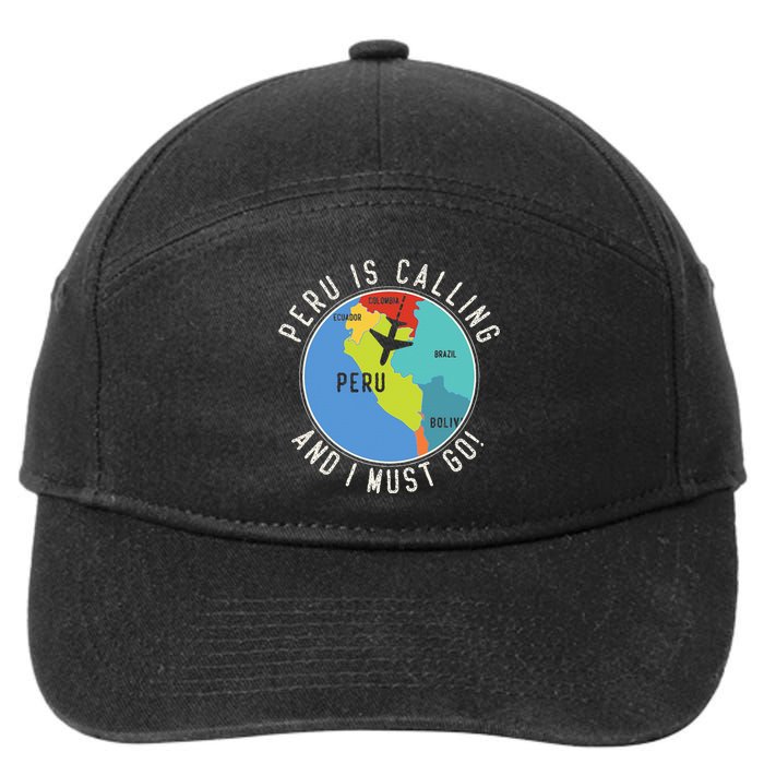 Peru Is Calling And I Must Go Peru Map 7-Panel Snapback Hat