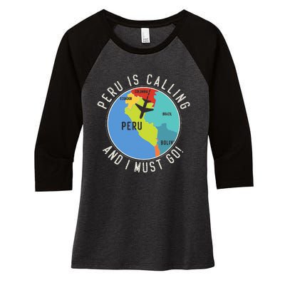 Peru Is Calling And I Must Go Peru Map Women's Tri-Blend 3/4-Sleeve Raglan Shirt