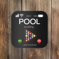 Pool Is Calling And I Must Go Billiards Lover Player Gift Father's Day Coaster