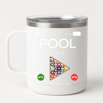 Pool Is Calling And I Must Go Billiards Lover Player Gift Father's Day 12 oz Stainless Steel Tumbler Cup