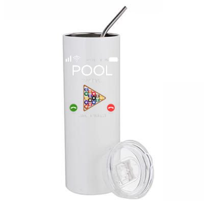 Pool Is Calling And I Must Go Billiards Lover Player Gift Father's Day Stainless Steel Tumbler