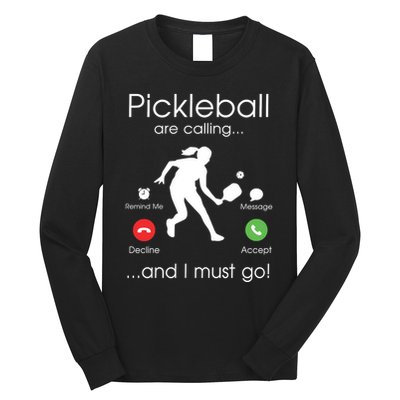 Pickleball Is Calling Long Sleeve Shirt