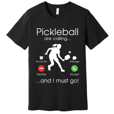 Pickleball Is Calling Premium T-Shirt